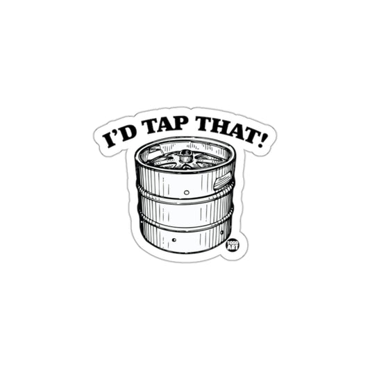 I'd Tap That Keg Sticker for Beer Lovers