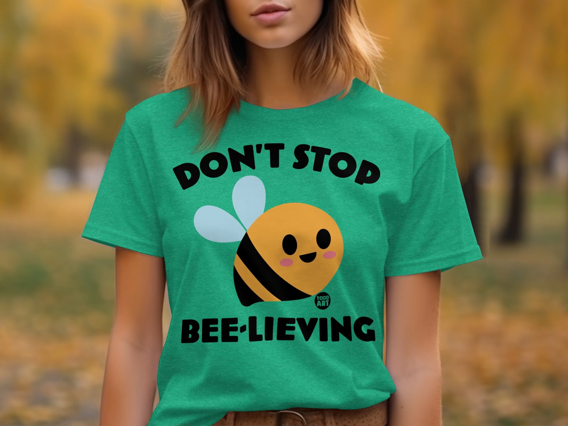 Don't Stop Bee-lieving Graphic Tee Shirt