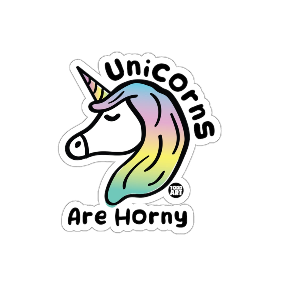 Unicorns Are Horny Todd Art Sticker for Fun Decor