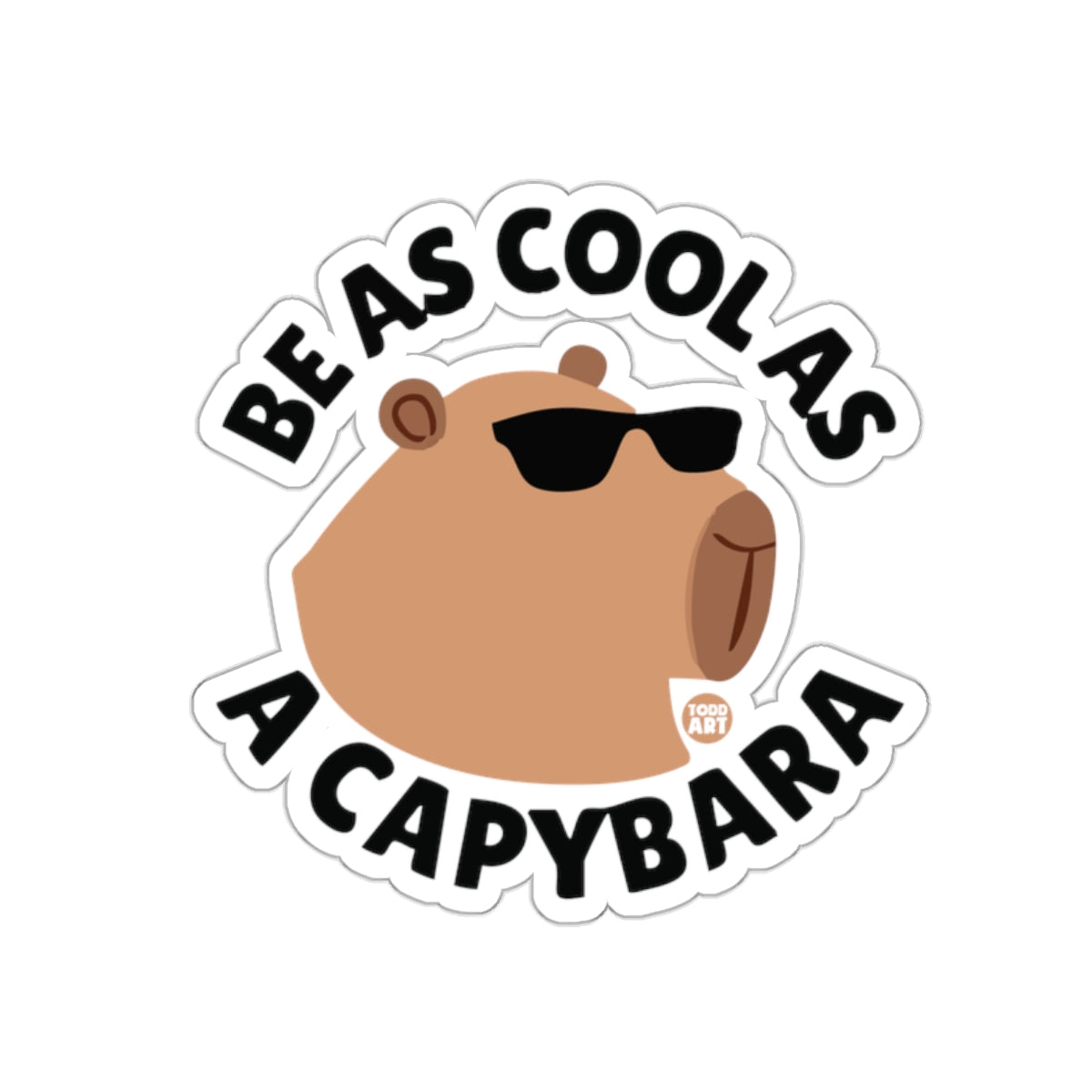BE AS COOL AS A CAPYBARA Cute Animal Humor 
