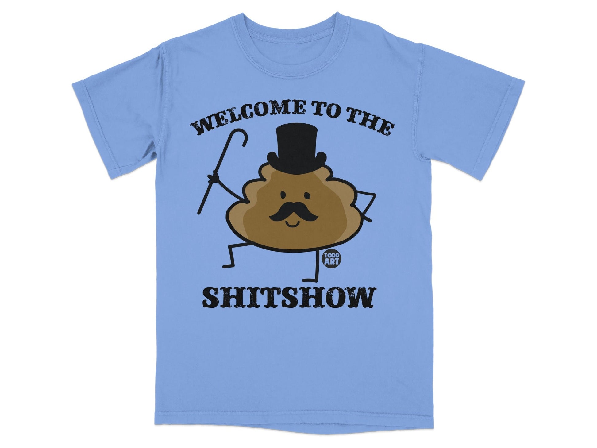 Light blue t-shirt with "Welcome to the Shitshow" and a cartoon poop character.