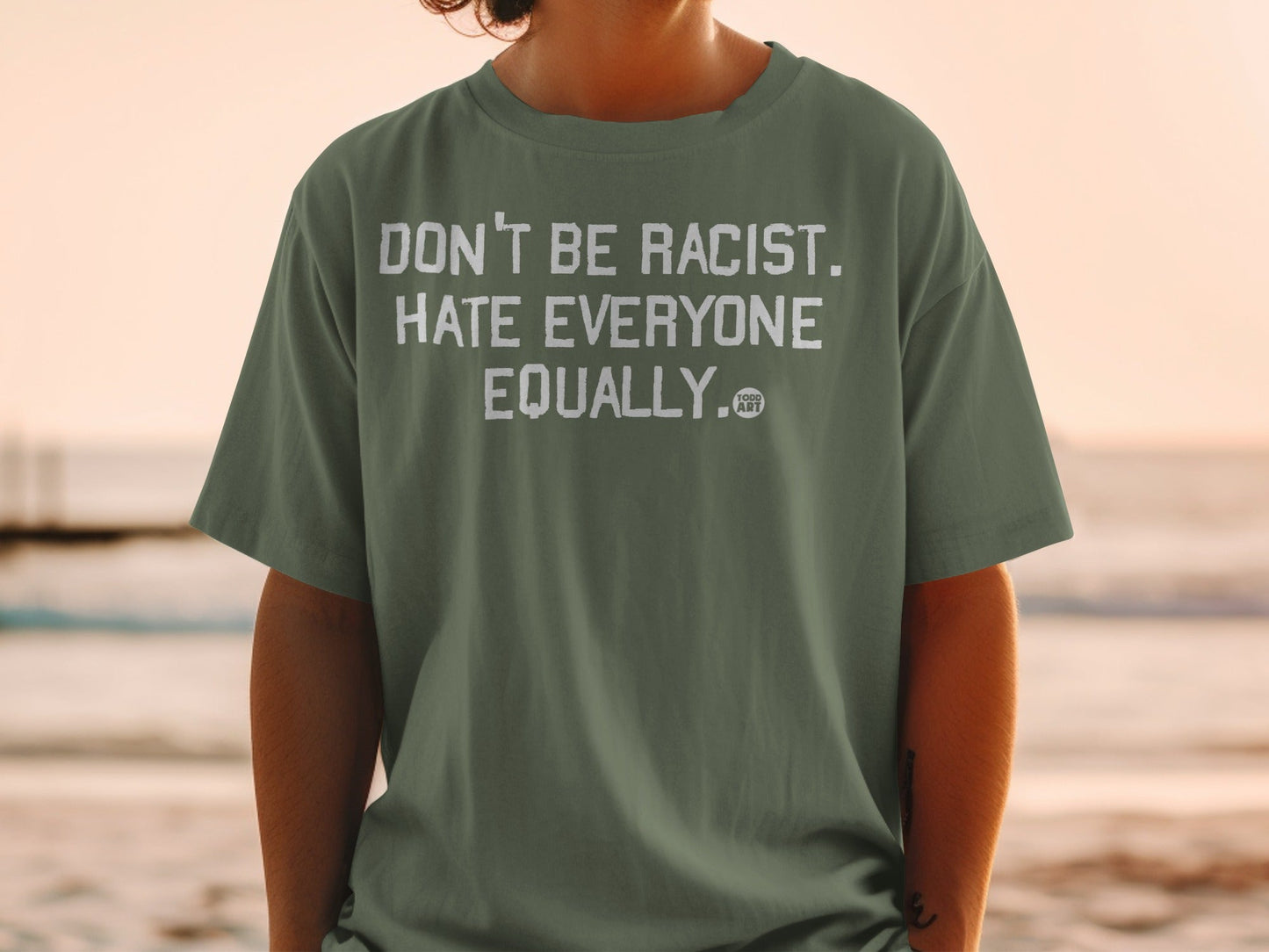 Don't Be Racist Hate Everyone Equally T-shirt