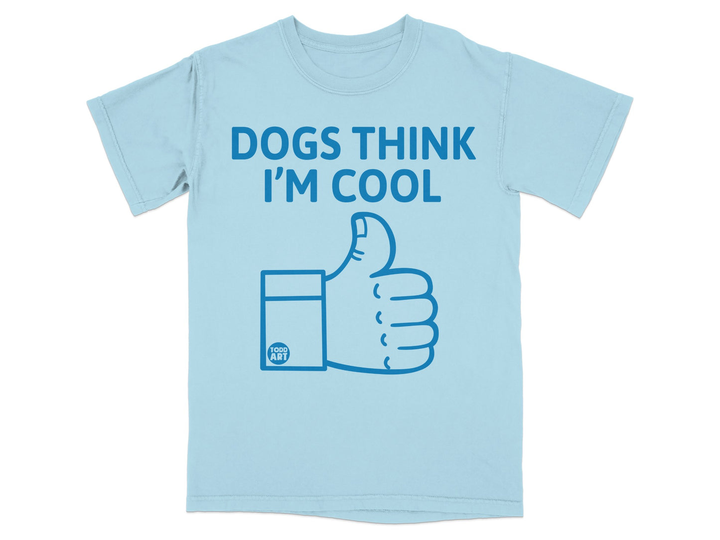 Dogs Think I'm Cool Graphic Tee Product