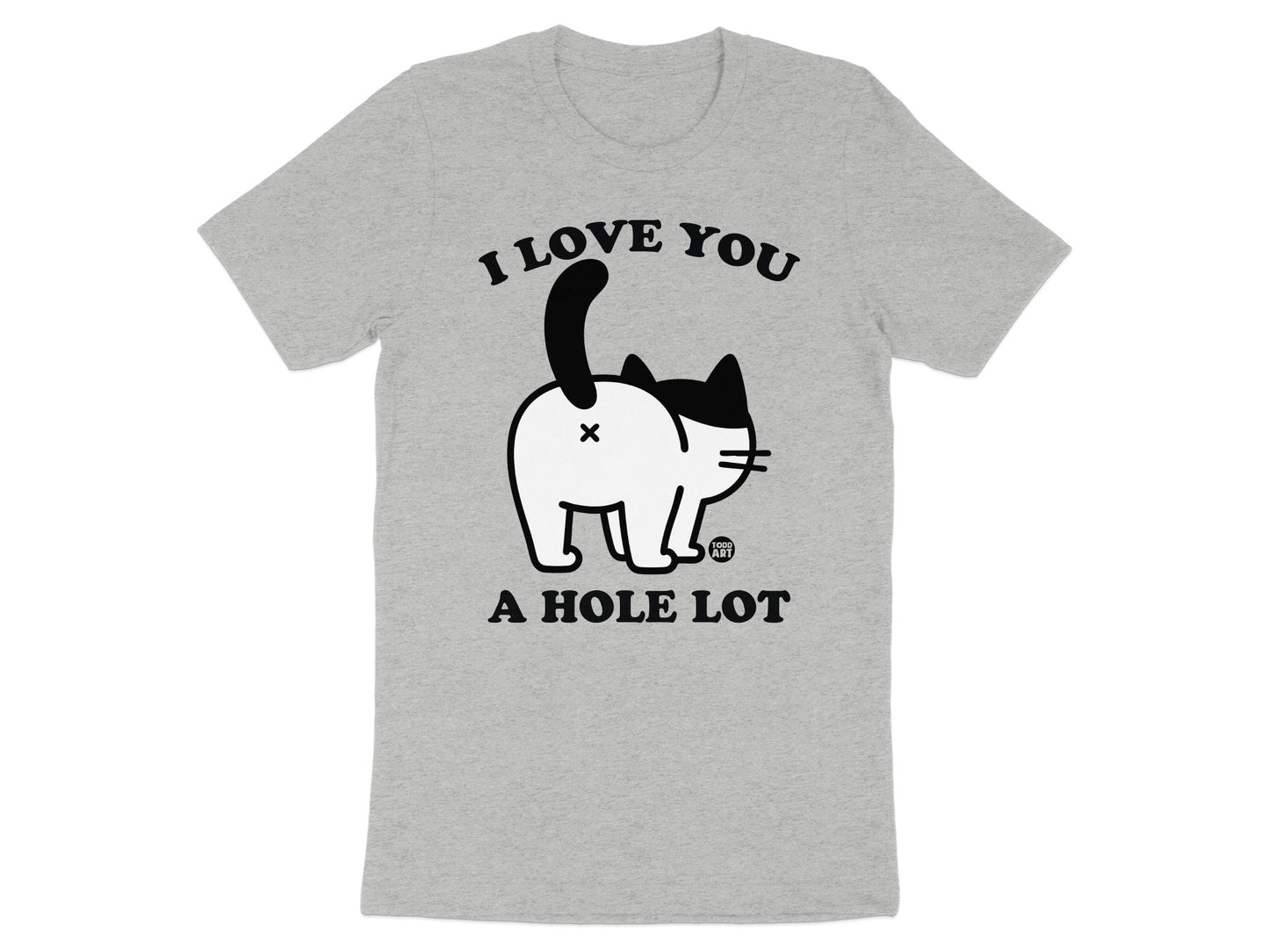I Love You A Hole Lot Funny Cat Graphic T-Shirt