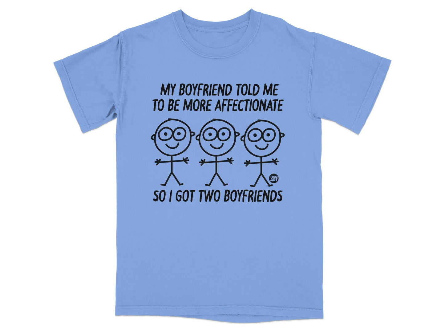 My Boyfriend Told Me To Be Affectionate Funny T-shirt