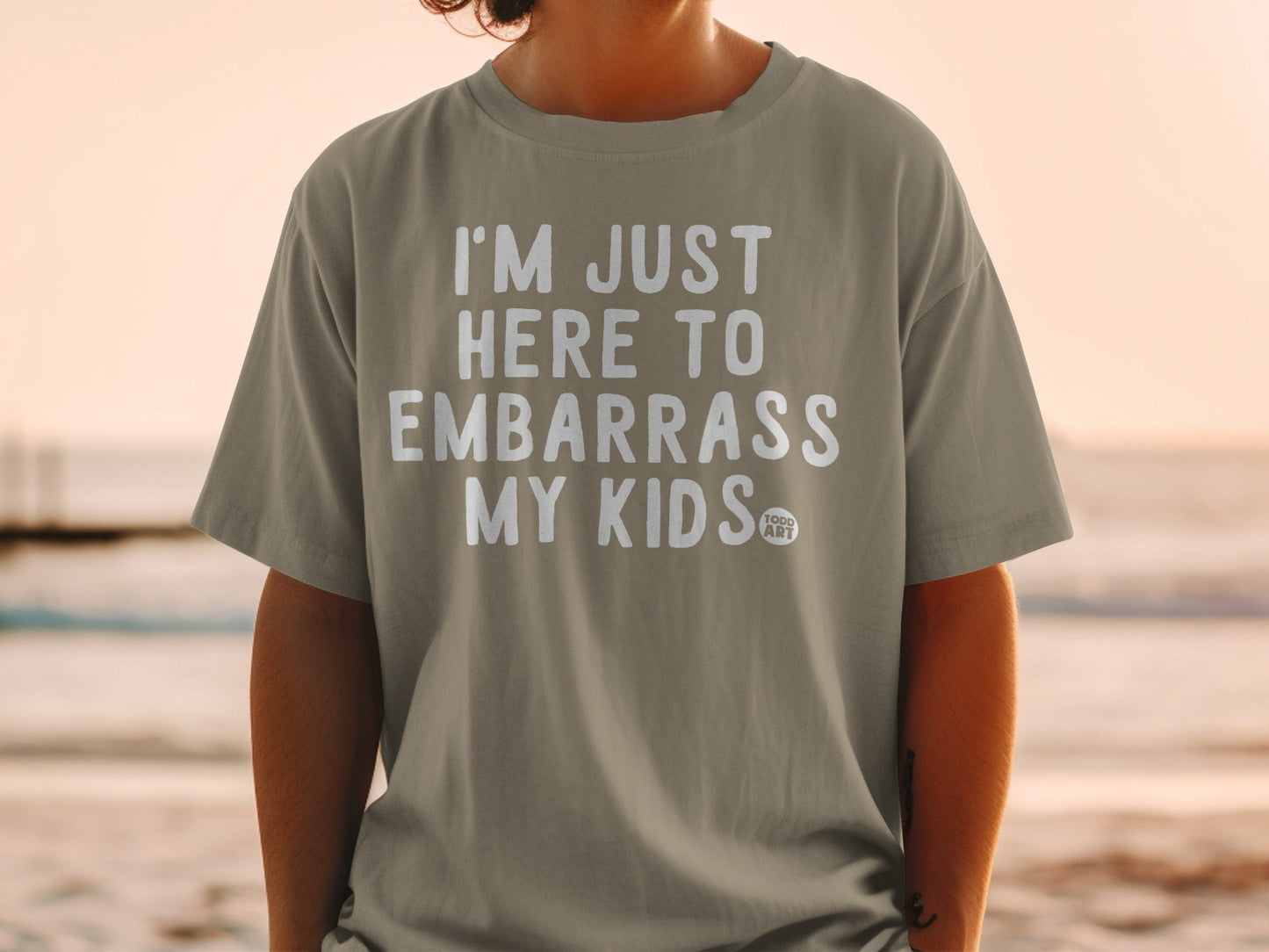 I'm Just Here to Embarrass My Kids Funny T-Shirt