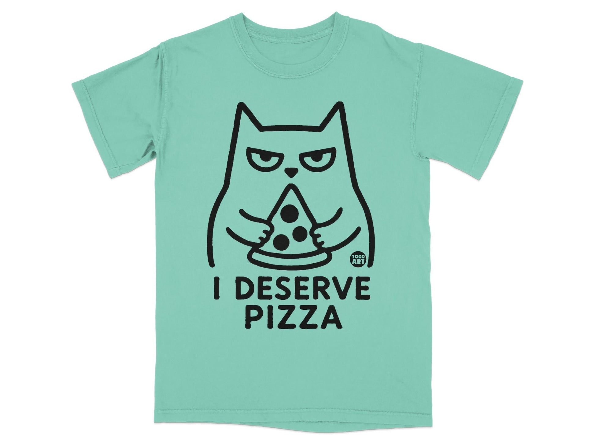 Teal t-shirt with a black line drawing of a cat holding a slice of pizza, text reads "I DESERVE PIZZA".