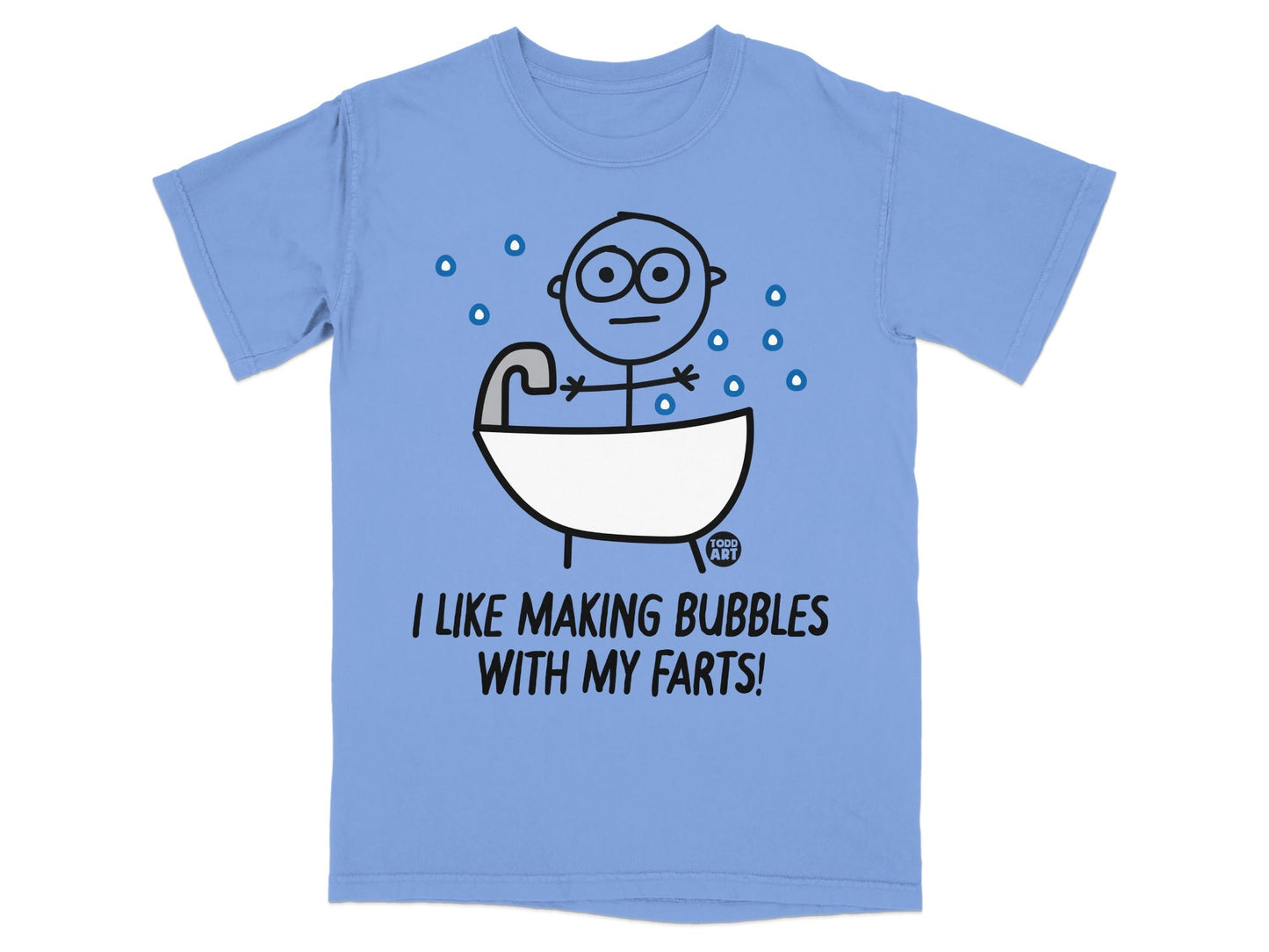 I Like Making Bubbles With My Farts Funny T-shirt