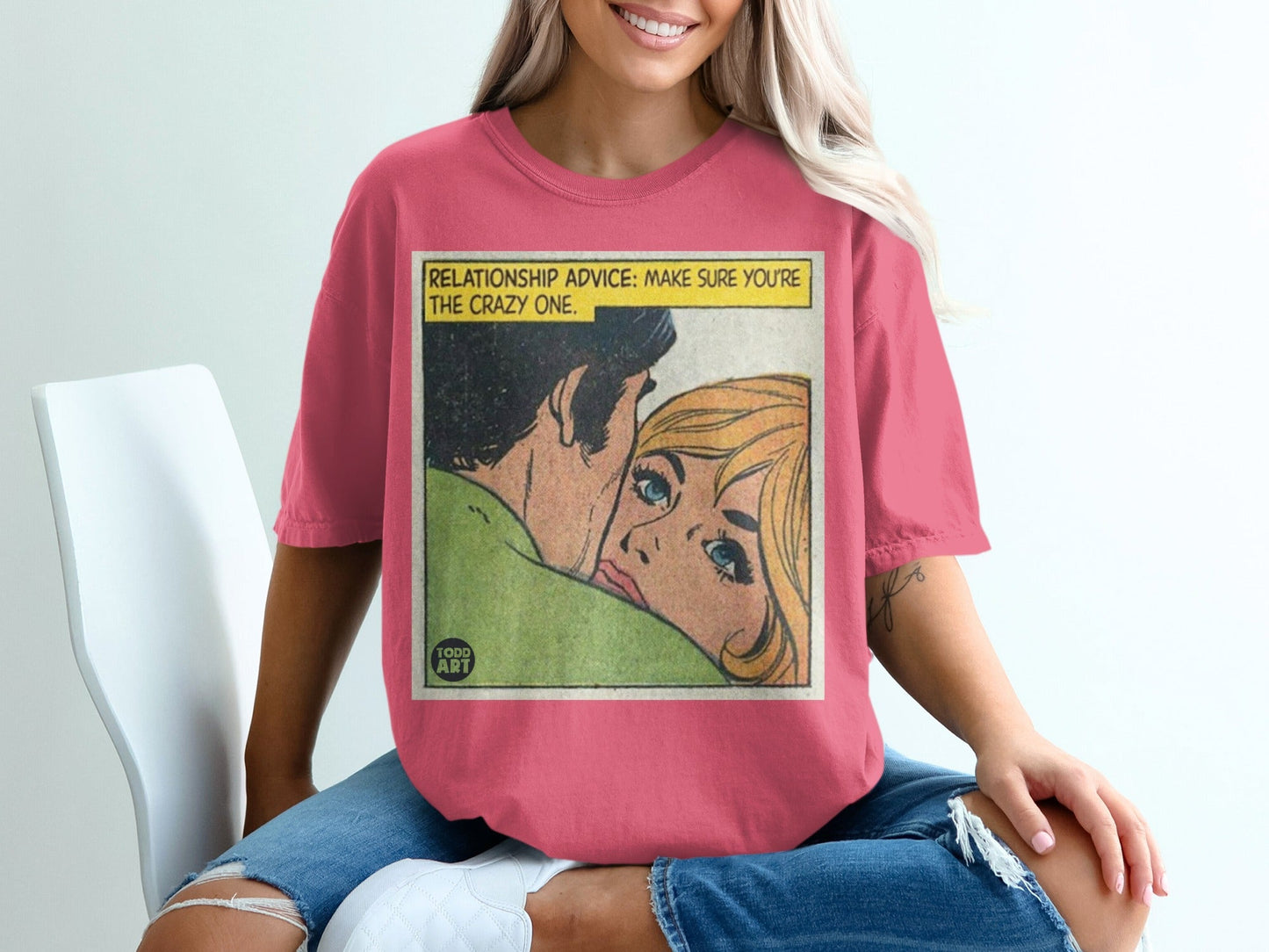 T-shirt with comic panel: "RELATIONSHIP ADVICE: MAKE SURE YOU'RE THE CRAZY ONE."