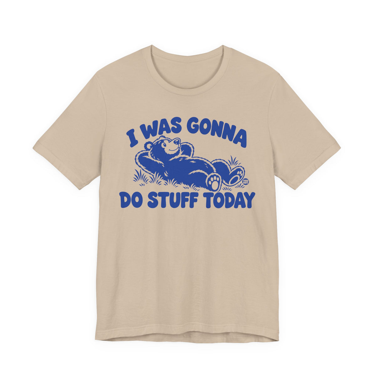 gonna do stuff today