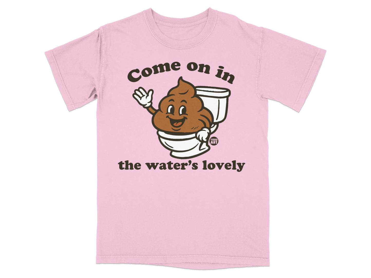 Pink t-shirt with smiling poop emoji waving from a toilet, reading "Come on in the water's lovely."