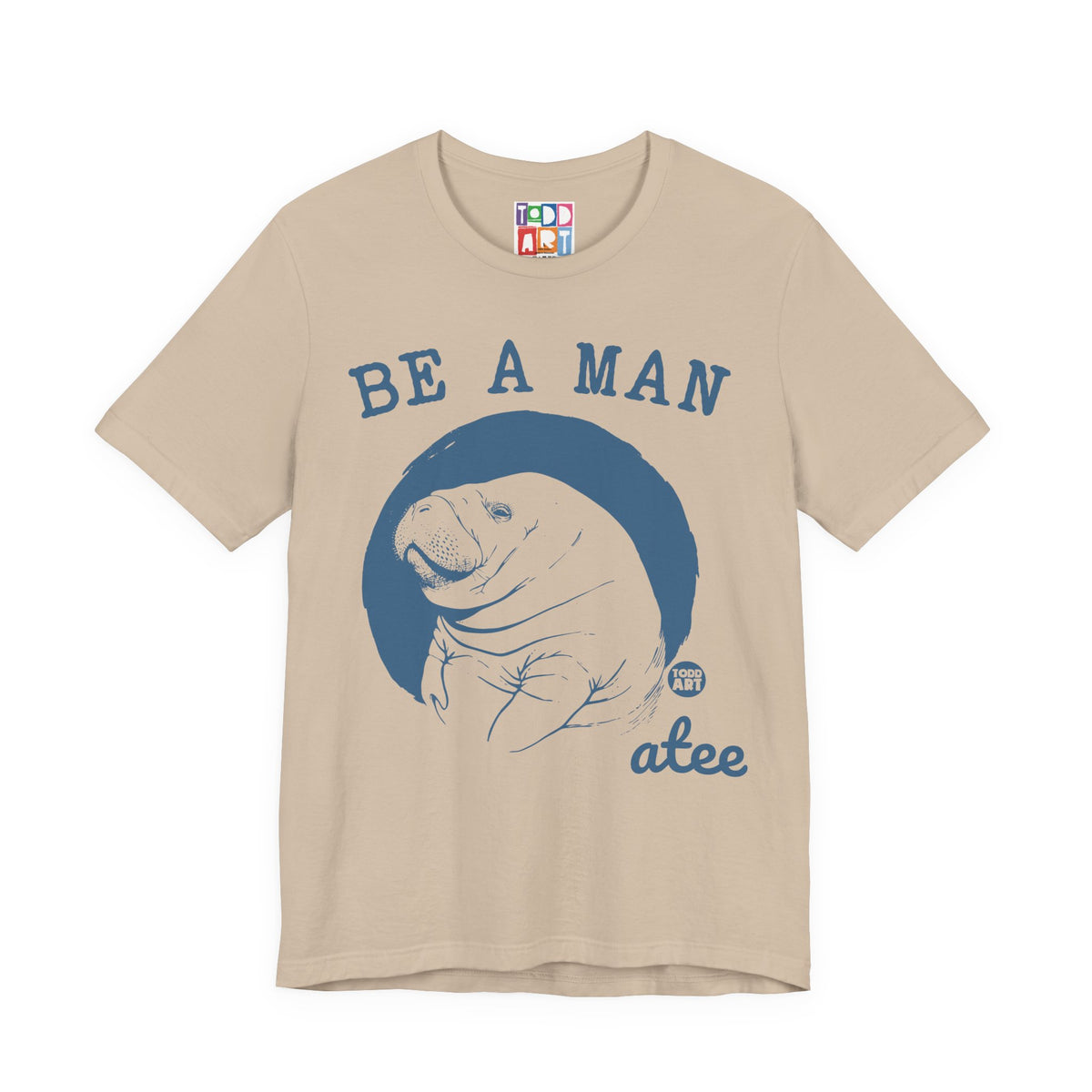 be-a-man-atee