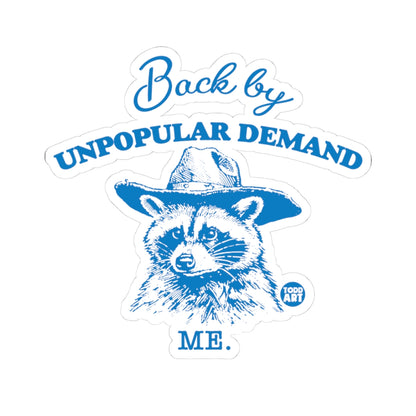 Back by Unpopular Demand Me Todd Art Sticker
