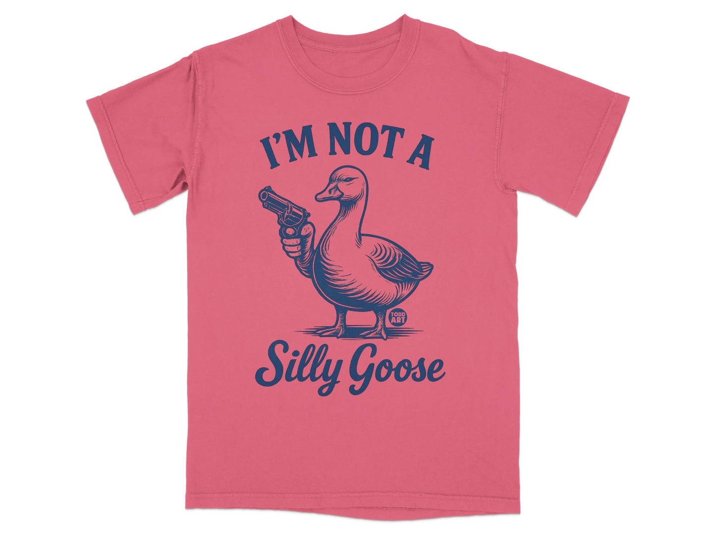 I'm Not a Silly Goose Graphic Tee Shirt