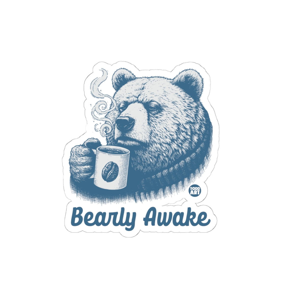 Bearly Awake Todd Art Sticker
