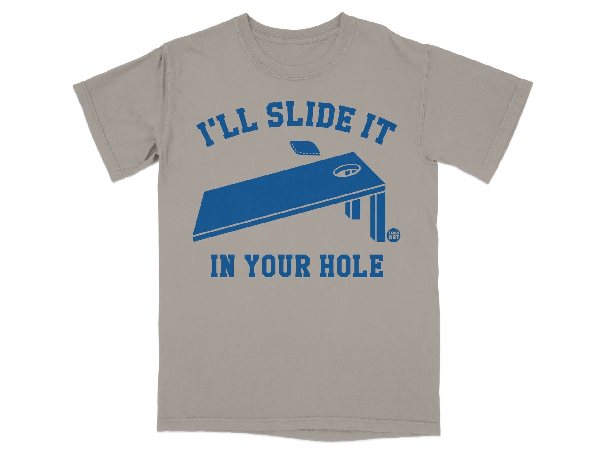 Gray t-shirt with blue text and graphic of a cornhole board: "I'll slide it in your hole."