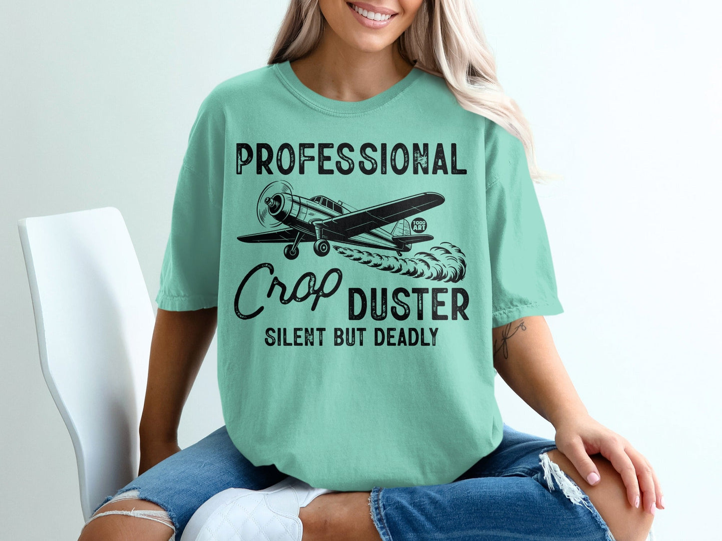 Professional Crop Duster Silent But Deadly Shirt