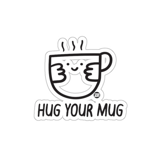 Hug Your Mug Fun Graphic Sticker Design