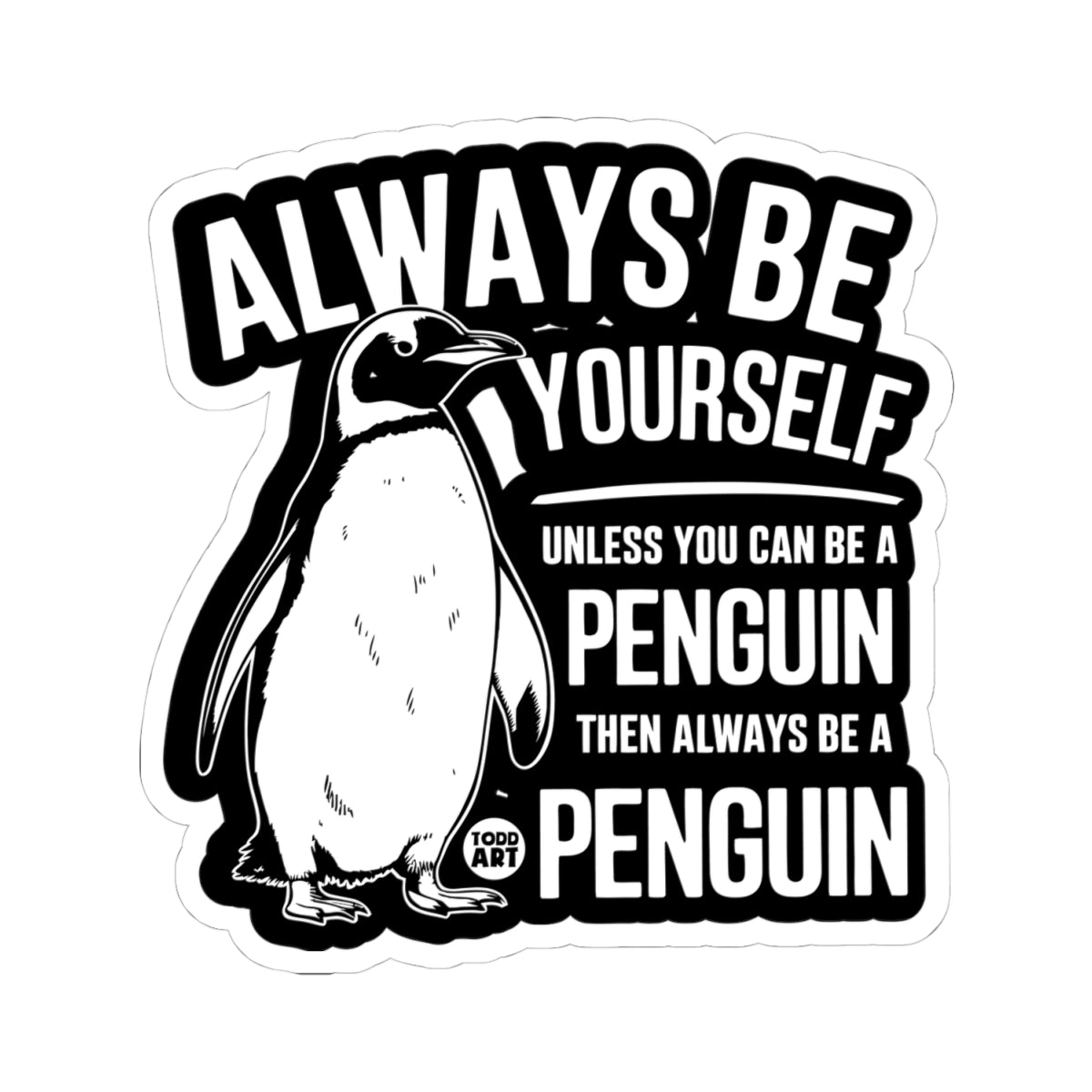 always-be-a-penguin-sticker