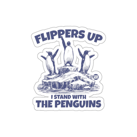 Flippers Up I Stand With The Penguins Art sticker