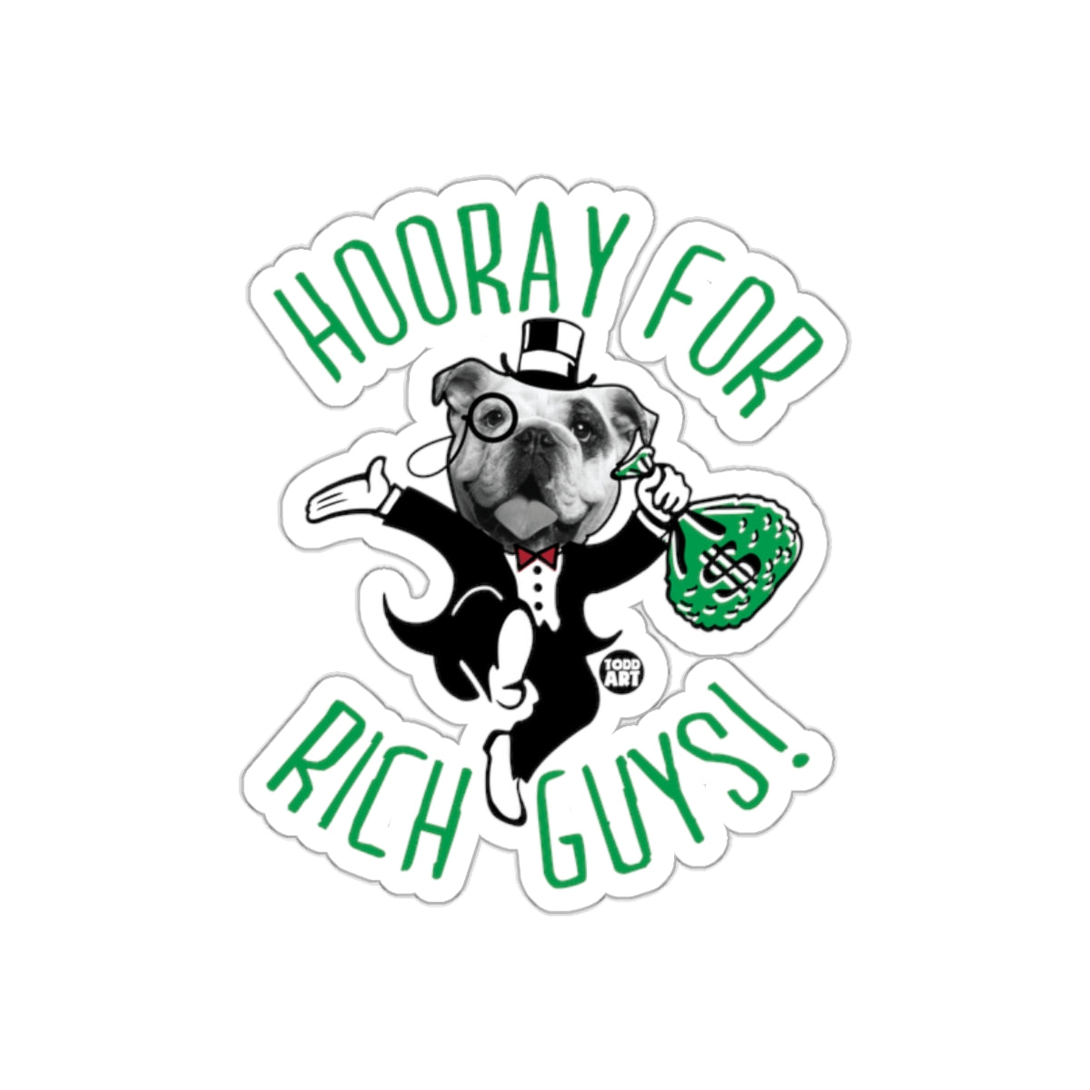 Hooray For Rich Guys Fun Dog Sticker Decor Gift