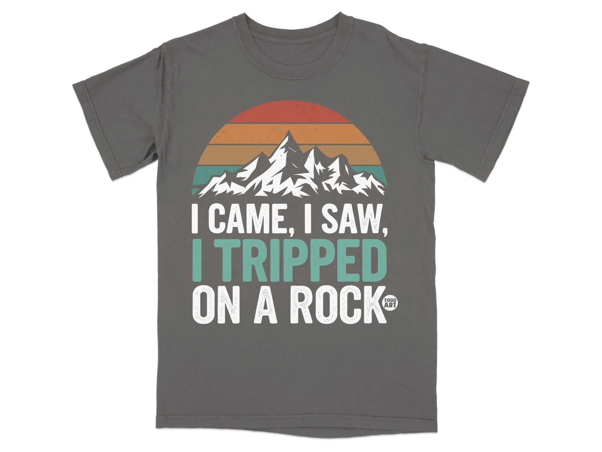 Gray t-shirt with mountains and text "I came, I saw, I tripped on a rock".