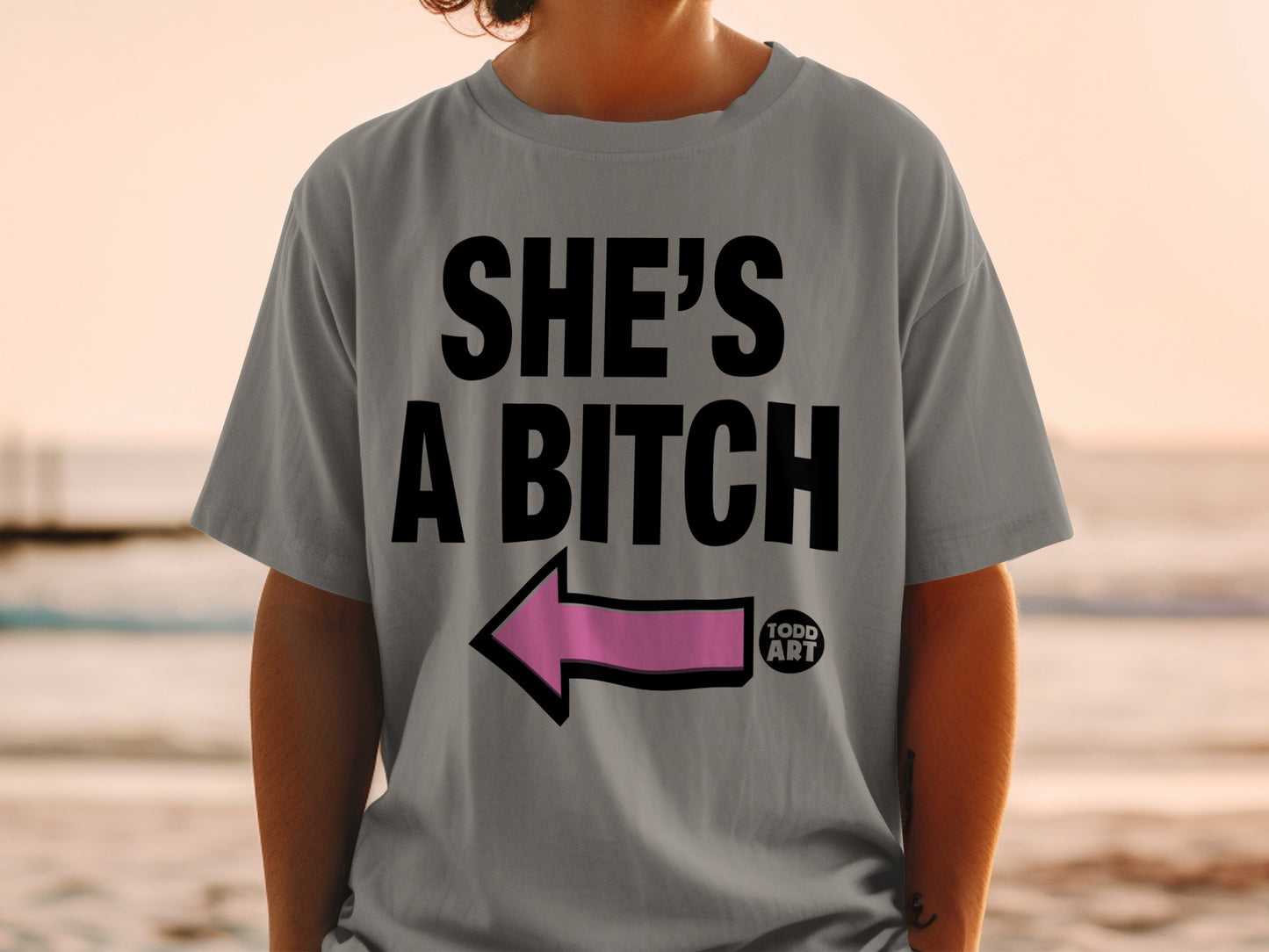 SHE'S A BITCH Arrow Pointing Left TODD ART product type