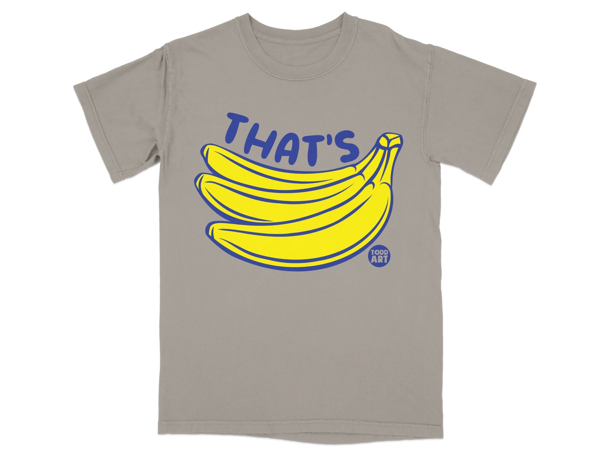 THAT'S Bananas TODD ART Funny Graphic product type