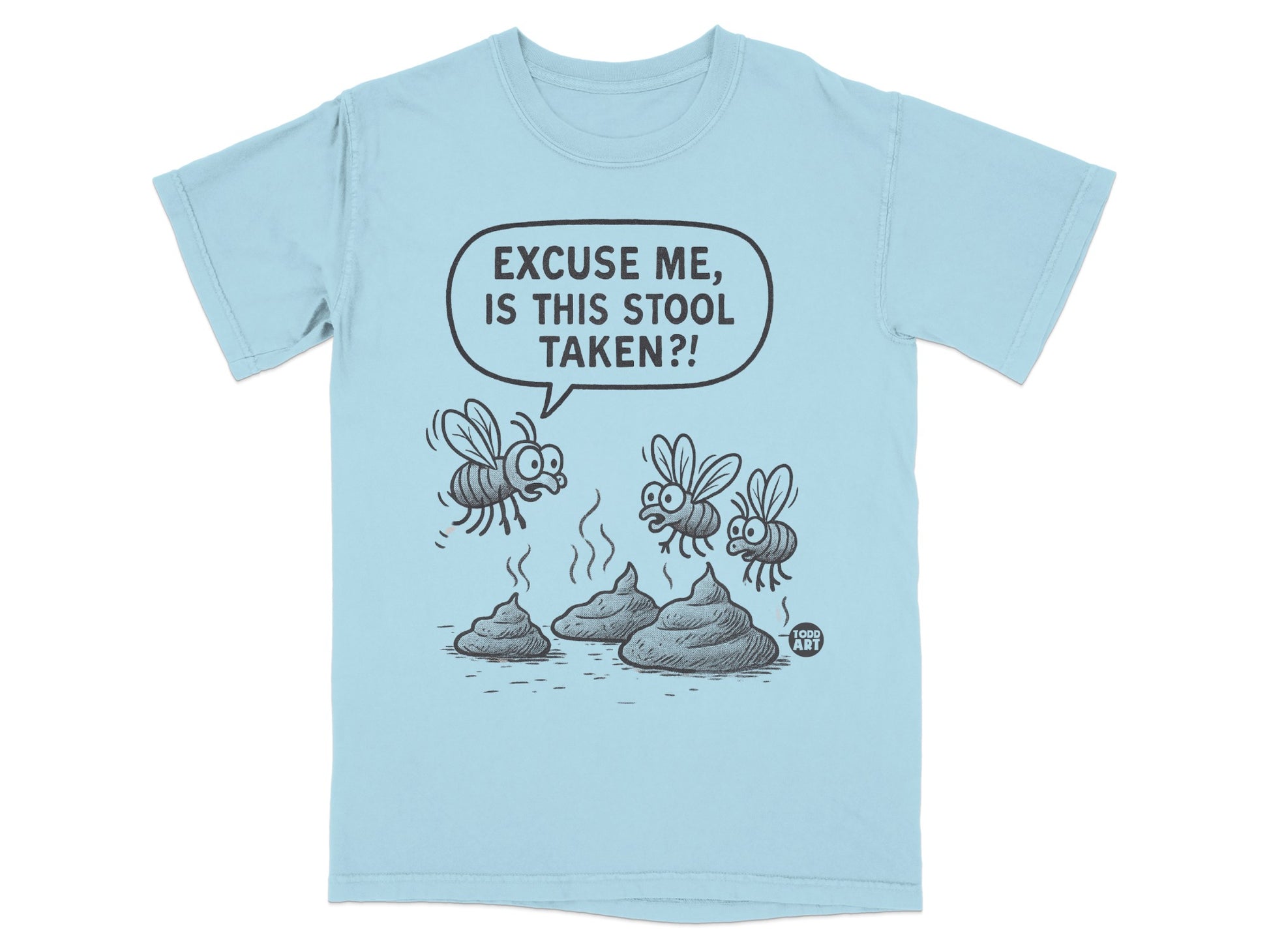 Cartoon of flies around poop with text "EXCUSE ME, IS THIS STOOL TAKEN?!".