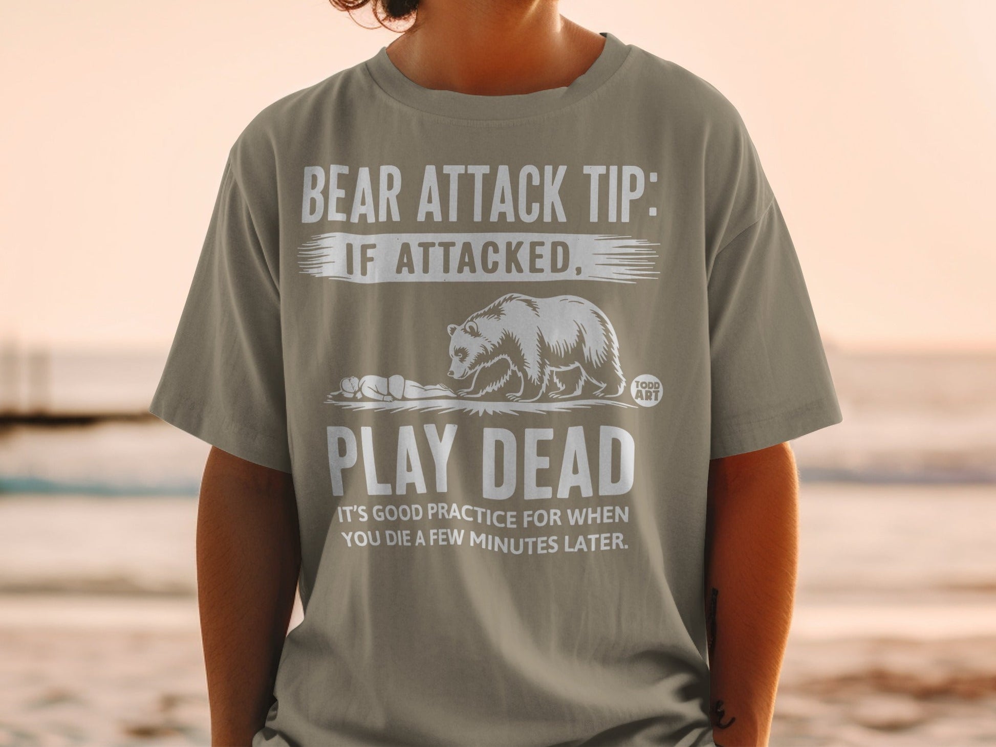 Bear Attack Tip If Attacked Play Dead T-shirt