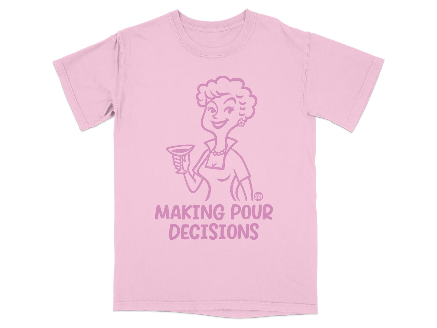 Making Pour Decisions Graphic Tee Shirt