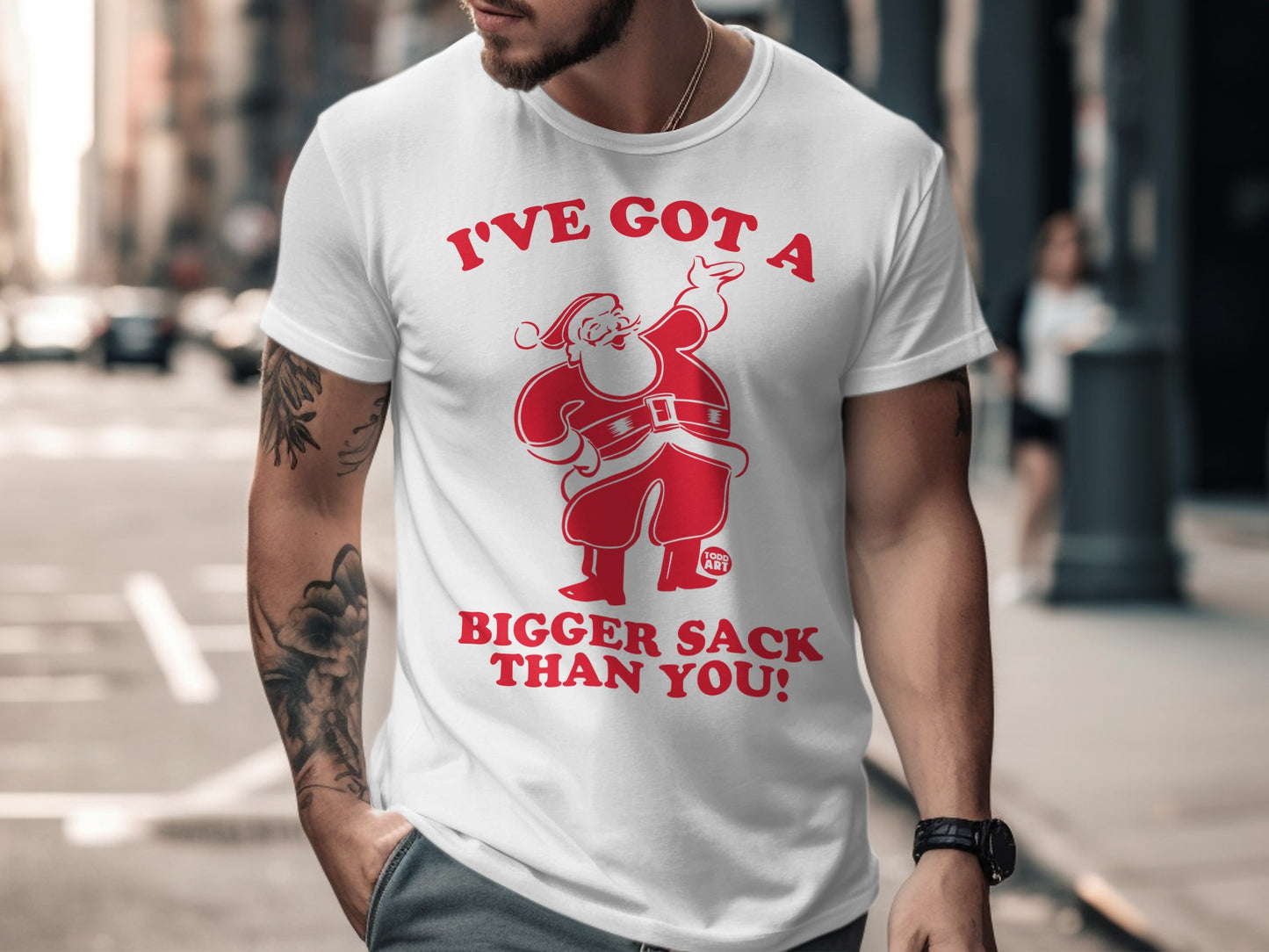 I've Got A Bigger Sack Than You Santa Claus T-shirt