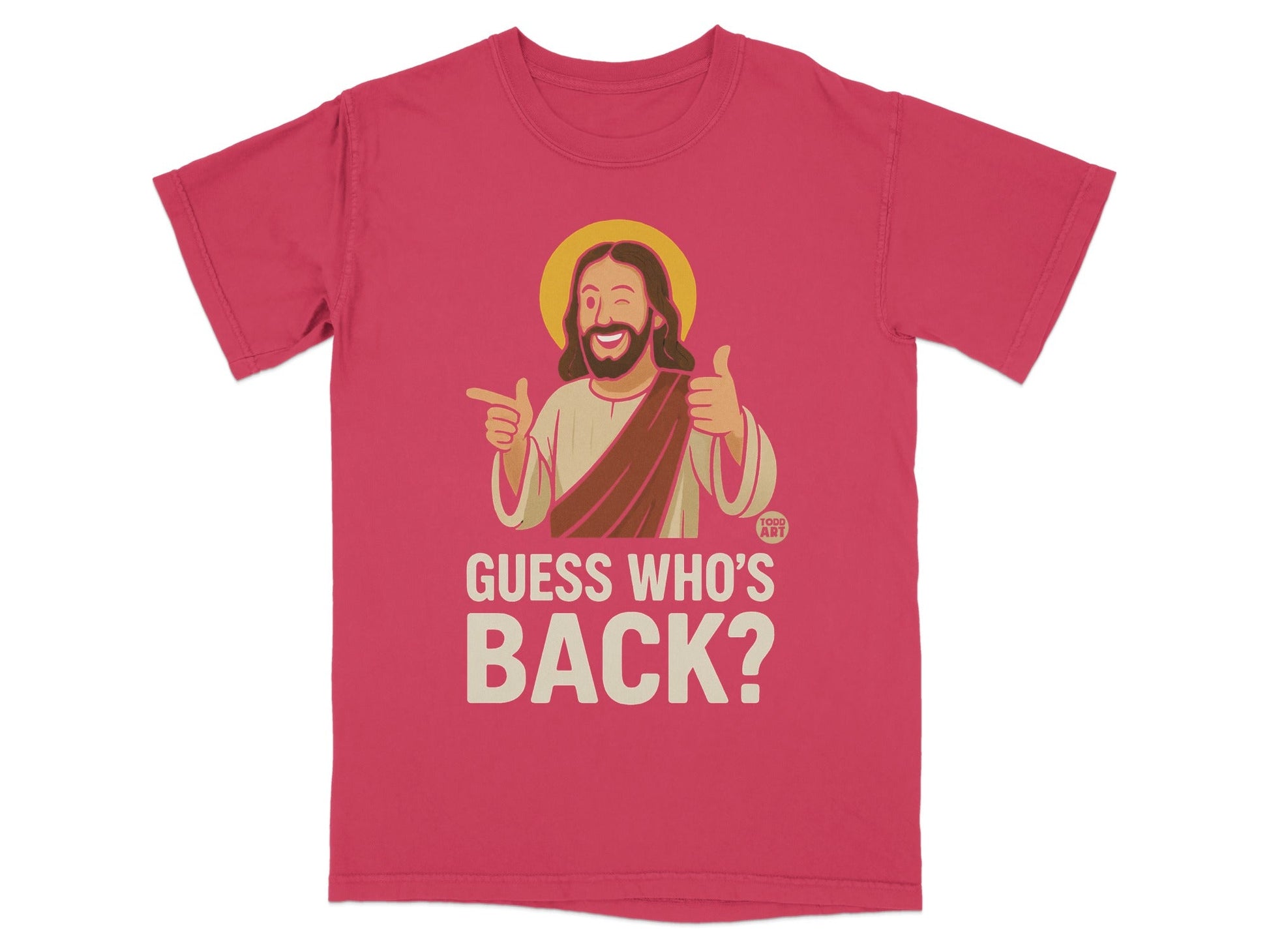 Jesus winks and gives a thumbs up on a pink t-shirt that says "GUESS WHO'S BACK?"