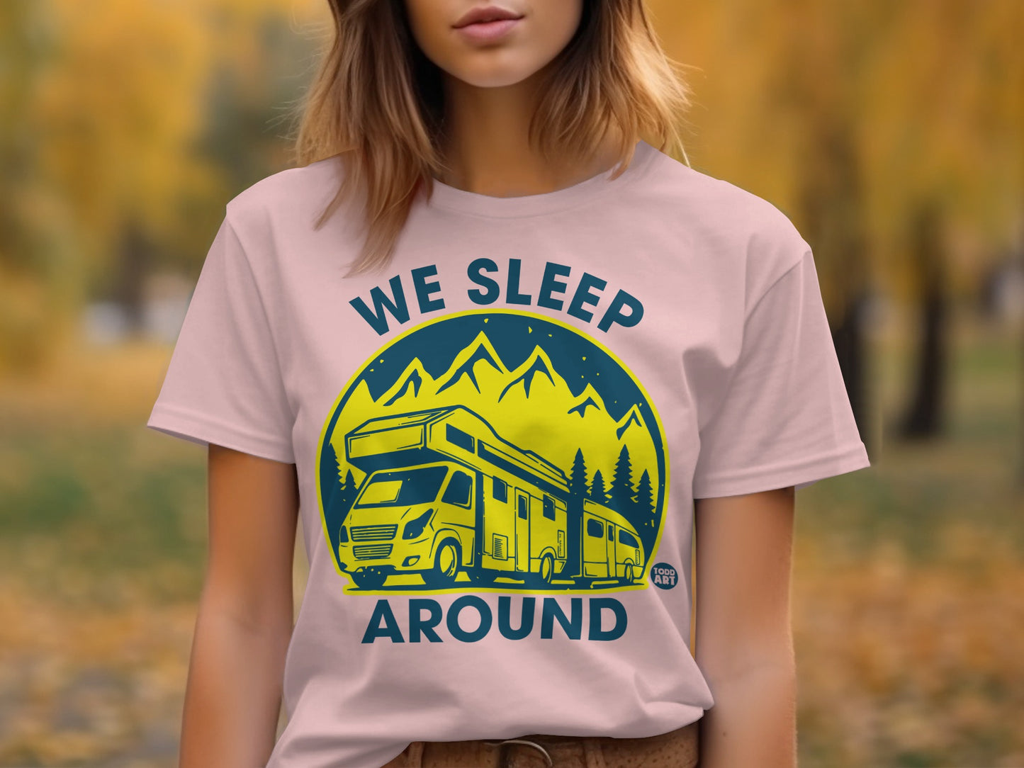 We Sleep Around RV Camping Graphic T-Shirt