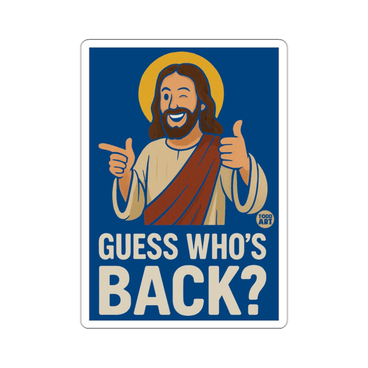 Winking Jesus Pointing Guess Who's Back Todd Art product