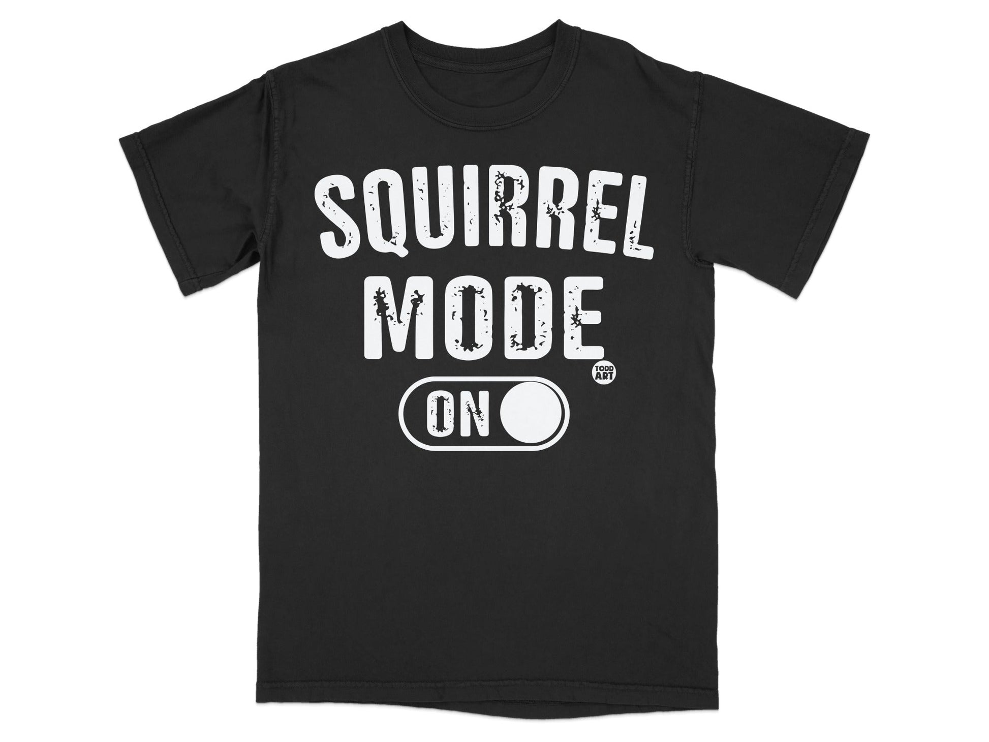 Black t-shirt with white "SQUIRREL MODE ON" text and a small circular logo.