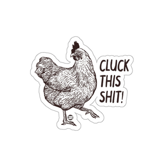 Vintage Chicken Cluck This Shit Sticker Design