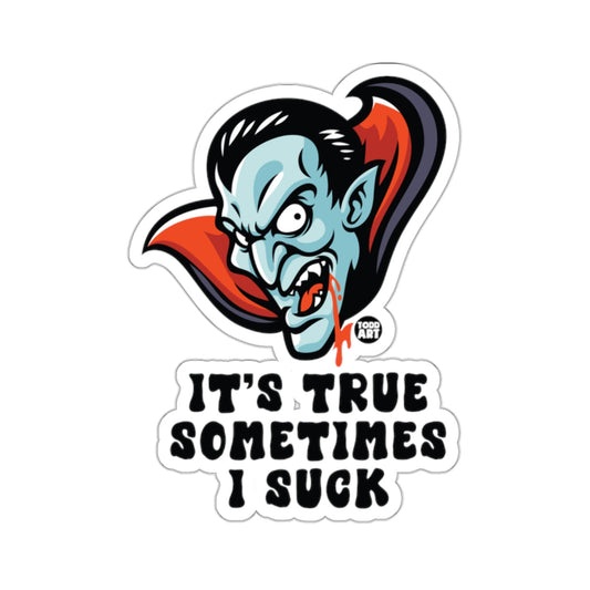 Bloody Vampire Head Its True Sometimes I Suck 