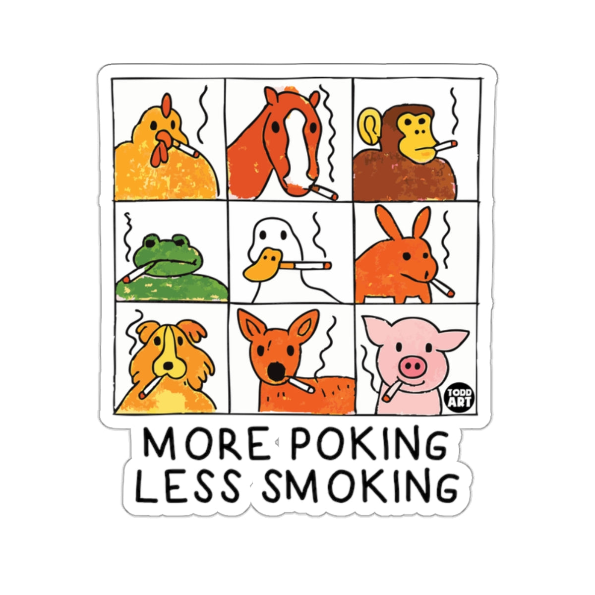 More Poking Less Smoking Animals Sticker 