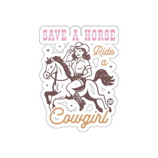 Save a Horse Ride a Cowgirl Sticker Fun Decal Design