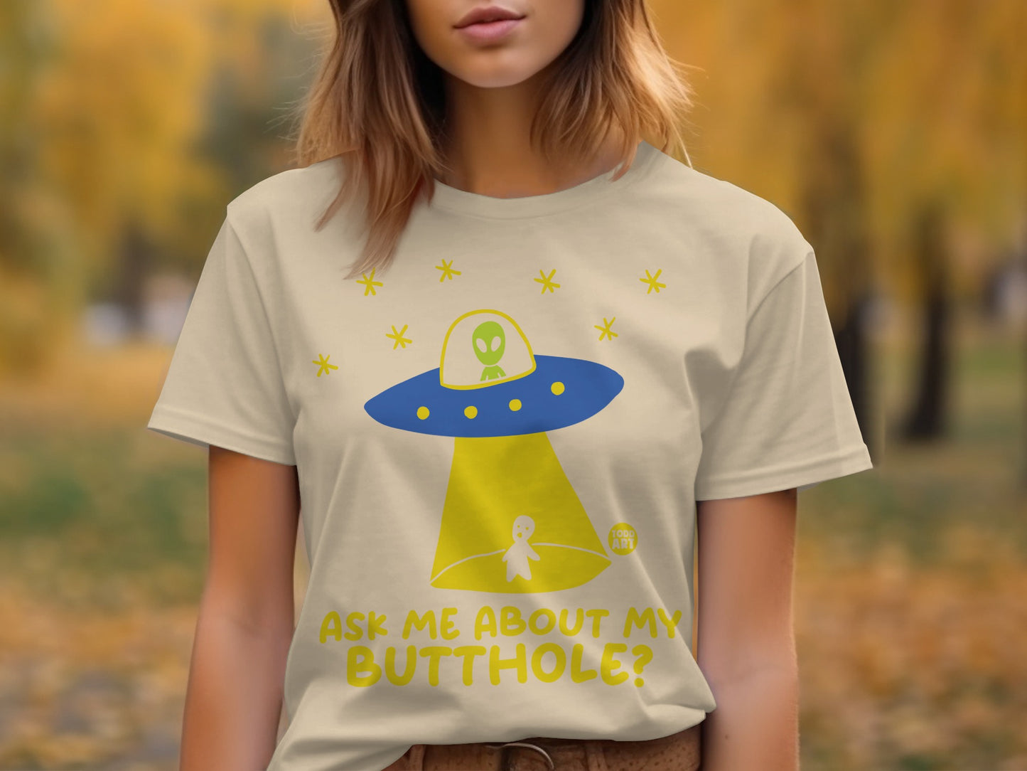 Funny Alien Ask Me About My Butthole Shirt for Humor