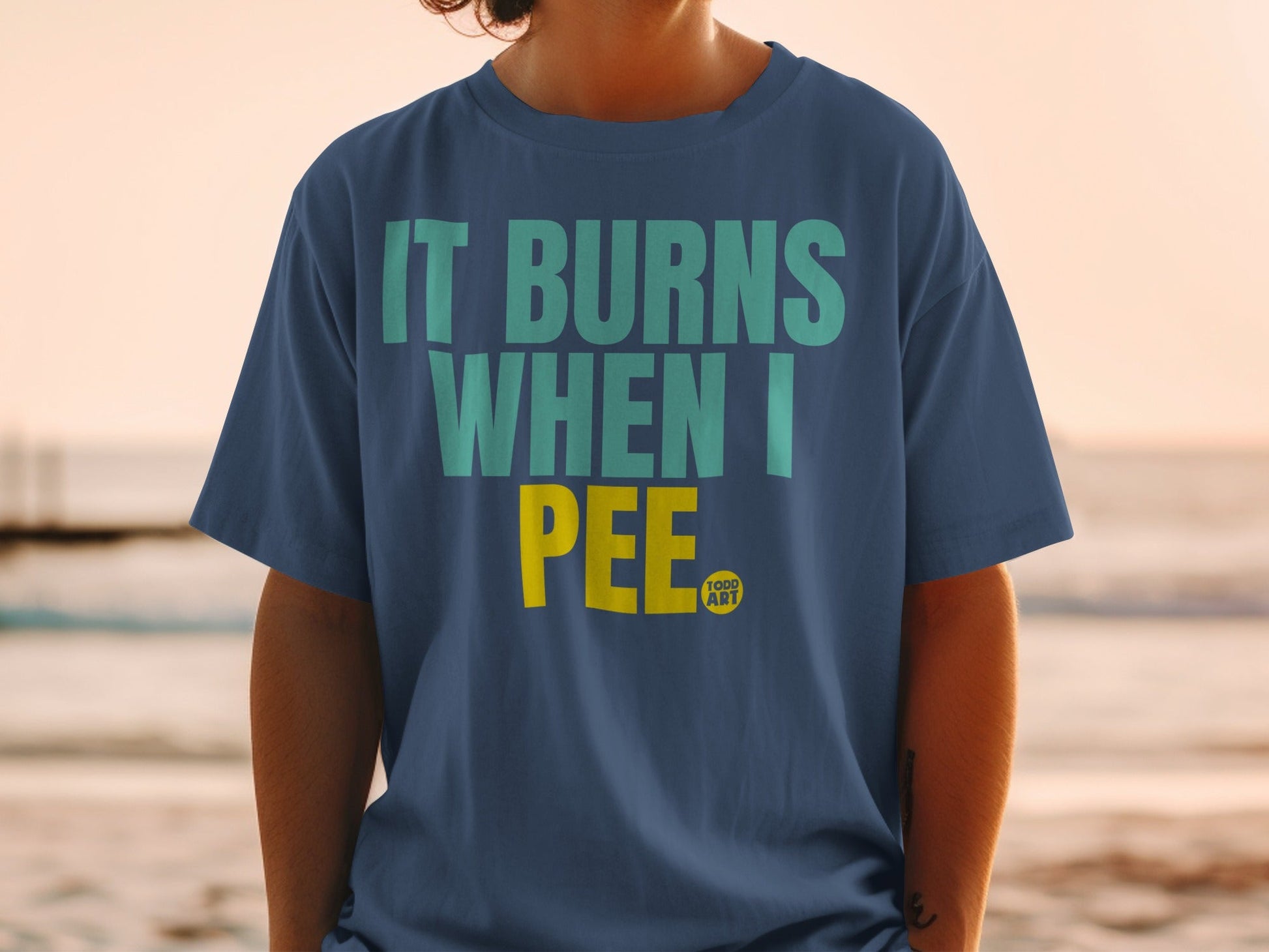 It Burns When I Pee Todd Art graphic tee