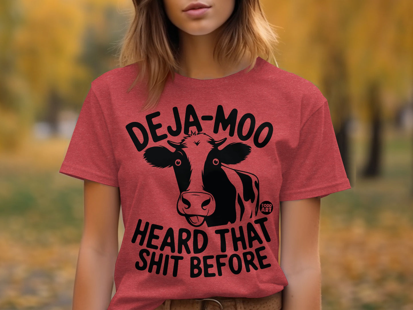 Deja-Moo Heard That Shit Before Humorous T-Shirt