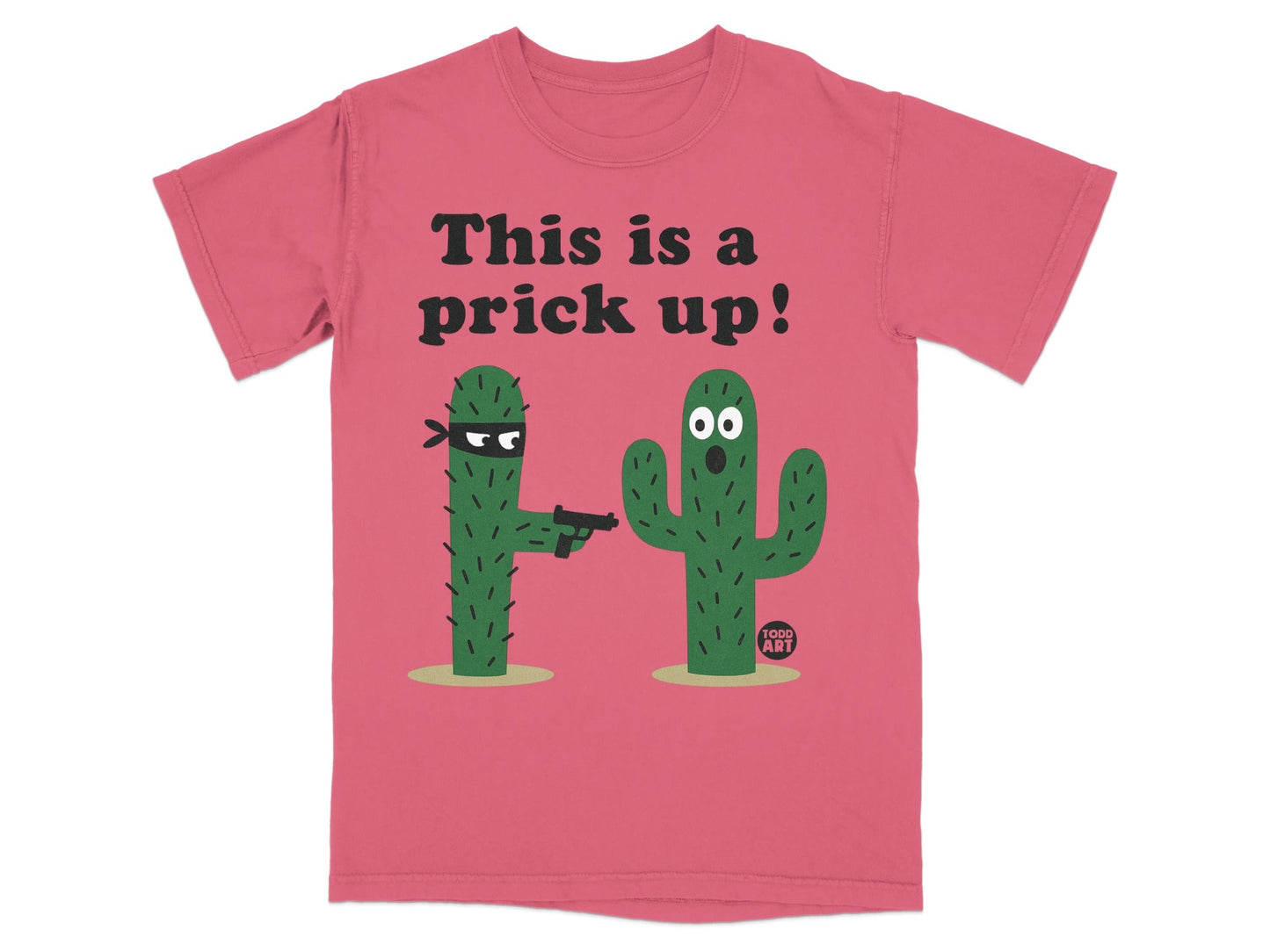 This is a prick up funny cactus graphic t-shirt