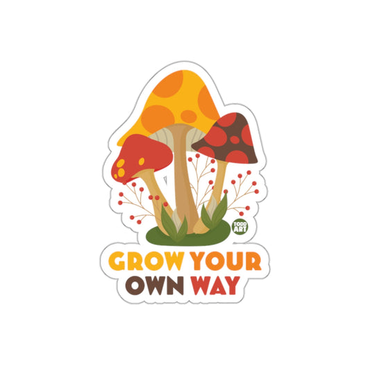 Grow Your Own Way Mushroom Art Sticker