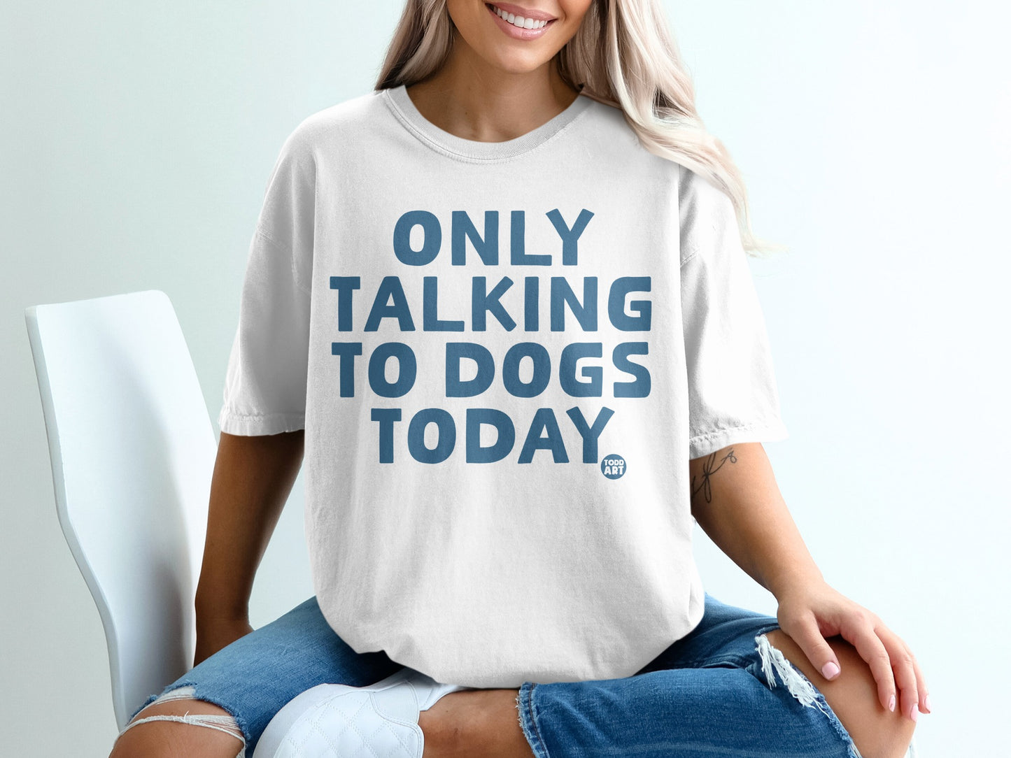 ONLY TALKING TO DOGS TODAY Graphic T-Shirt
