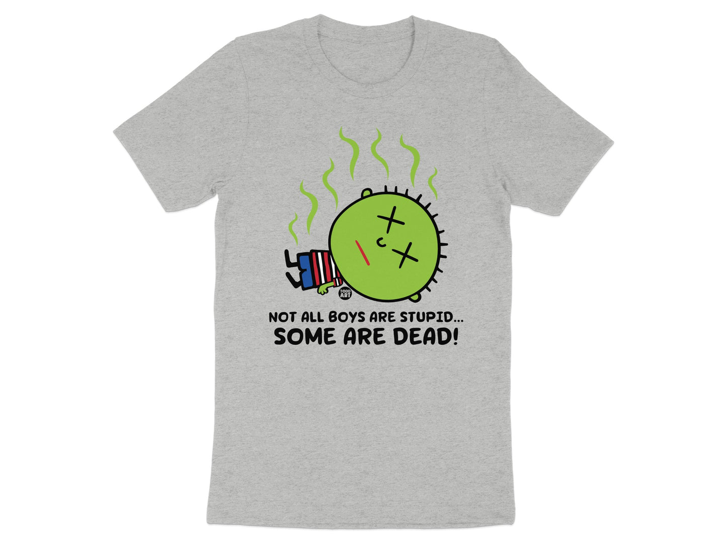 Funny Not All Boys Are Stupid Some Are Dead T-shirt