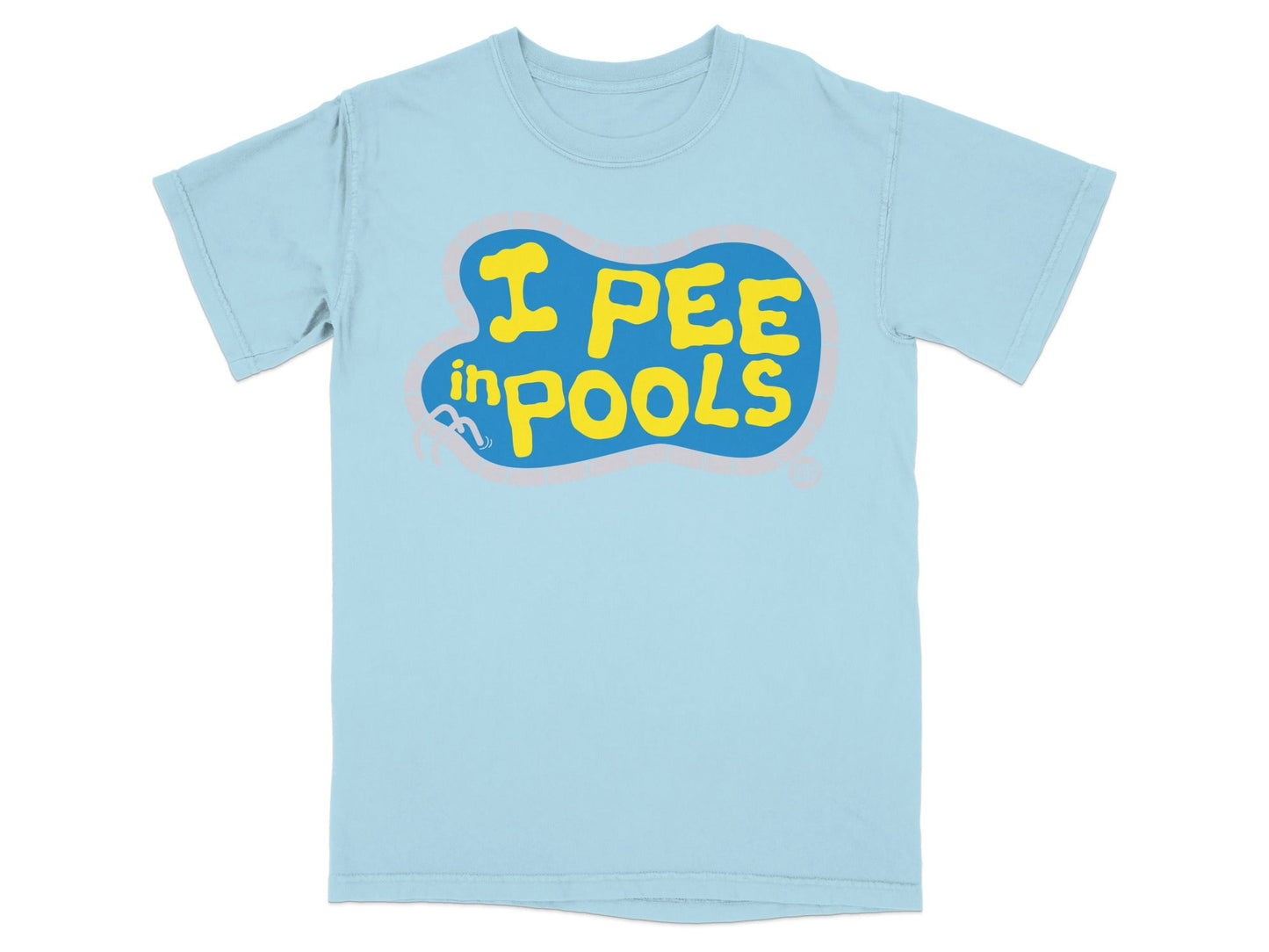 Light blue t-shirt with pink and yellow "I PEE in POOLS" text.
