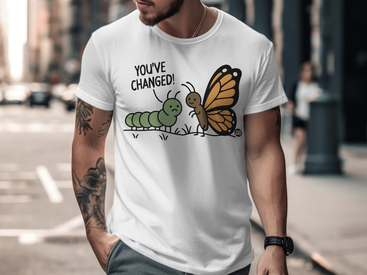 You've Changed Butterfly and Caterpillar Design Shirt