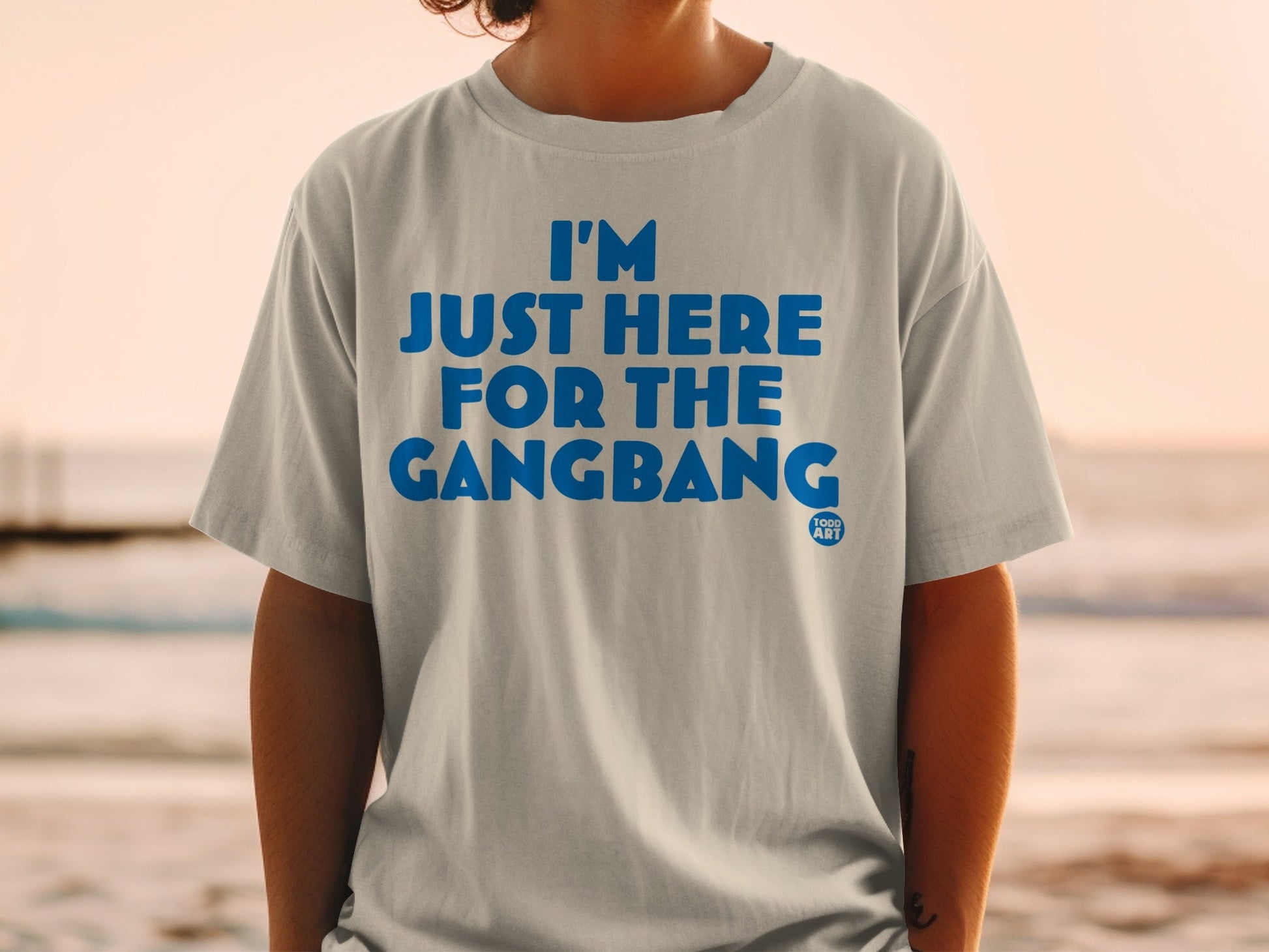 Funny 'I'm Just Here For The Gangbang' T-shirt